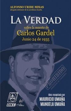 portada LA VERDAD SOBRE LA MUERTE DE CARLOS GARDEL