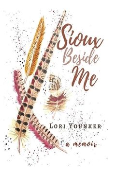 portada Sioux Beside Me: a memoir (en Inglés)