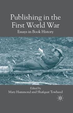 portada Publishing in the First World War: Essays in Book History (en Inglés)