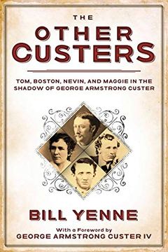 portada The Other Custers: Tom, Boston, Nevin, and Maggie in the Shadow of George Armstrong Custer (en Inglés)