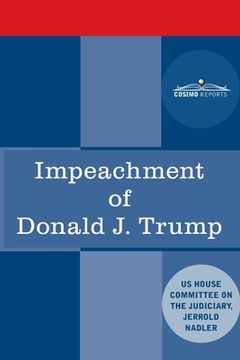 portada Impeachment of Donald J. Trump: Report of the US House Judiciary Committee (en Inglés)