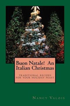 portada Buon Natale! An Italian Christmas: traditional Italian recipes for your holiday table (en Inglés)