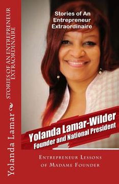 portada Stories of An Entrepreneur Extraordinaire: Entrepreneur Lessons of Madame Founder (in English)