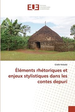 portada Éléments rhétoriques et enjeux stylistiques dans les contes depuri (en Francés)