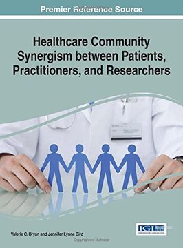 portada Healthcare Community Synergism between Patients, Practitioners, and Researchers (Advances in Medical Diagnosis, Treatment, and Care)