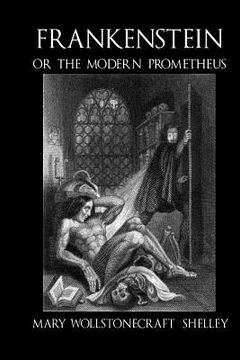 portada Frankenstein, or the Modern Prometheus - c1830 (illustrated) (in English)