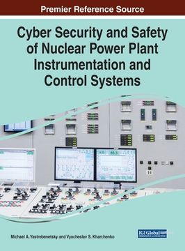 portada Cyber Security and Safety of Nuclear Power Plant Instrumentation and Control Systems (en Inglés)
