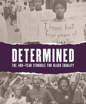 portada Determined: The 400-Year Struggle for Black Equality (en Inglés)
