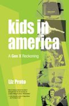 portada Kids in America: A gen x Reckoning (en Inglés)