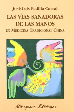 portada Las Vías Sanadoras de las Manos en Medicina Tradicional China (in Spanish)