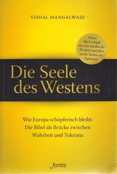 portada Die Seele des Westens; Wie Europa Schöpferisch Bleibt: Die Bibel als Brücke Zwischen Wahrheit und Toleranz. (in German)