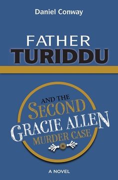 portada Father Turiddu and the Second Gracie Allen Murder Case (in English)