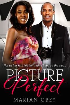 portada Picture Perfect: A Billionaire Pregnancy African American Romance (en Inglés)