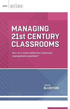 portada Managing 21st Century Classrooms: How do I avoid ineffective classroom management practices? (ASCD Arias) (en Inglés)