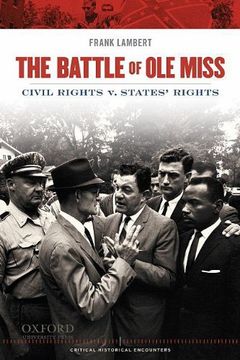 portada The Battle of ole Miss: Civil Rights v. States' Rights (Critical Historical Encounters Series) (en Inglés)