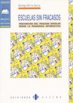 escuelas sin fracasos. prevención del fracaso escolar desde la pedagogía interactiva