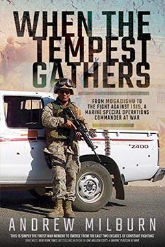 portada When the Tempest Gathers: From Mogadishu to the Fight Against Isis, a Marine Special Operations Commander at war (en Inglés)