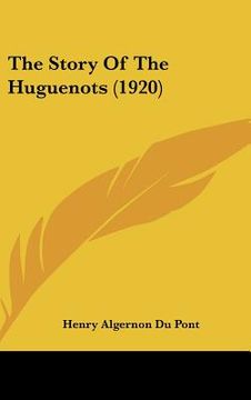 portada the story of the huguenots (1920) (en Inglés)