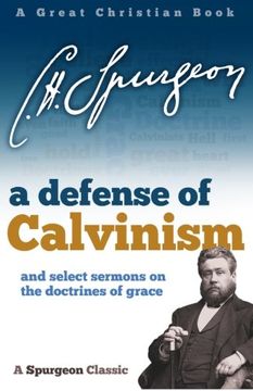 portada A Defense of Calvinism: and select sermons on the doctrines of grace