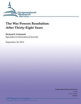 portada The War Powers Resolution: After Thirty-Eight Years (en Inglés)