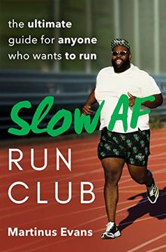 portada Slow af run Club: The Ultimate Guide for Anyone who Wants to run (en Inglés)
