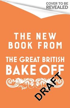 portada The Great British Baking Show: Kitchen Classics: The Official 2023 Great British Bake Off Book (en Inglés)