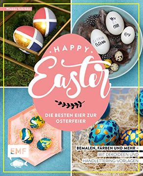 portada Happy Easter? Die Besten Eier zur Osterfeier: Bemalen, Färben und Mehr? Mit Dekoideen und Handlettering-Vorlagen (en Alemán)