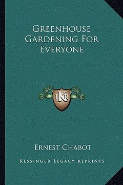 portada greenhouse gardening for everyone (en Inglés)