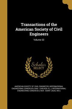 portada Transactions of the American Society of Civil Engineers; Volume 22 (in English)