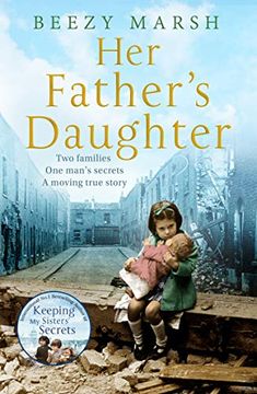 portada Her Father's Daughter: Two Families. One Man's Secrets. A Moving True Story. (in English)