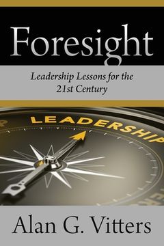 portada Foresight: Leadership Lessons for the 21st Century (en Inglés)