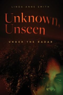 portada Unknown, Unseen - Under the Radar (in English)
