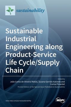 portada Sustainable Industrial Engineering along Product-Service Life Cycle/Supply Chain (in English)