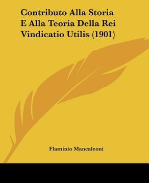 portada contributo alla storia e alla teoria della rei vindicatio utilis (1901) (in English)