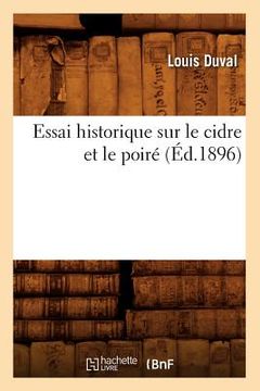 portada Essai Historique Sur Le Cidre Et Le Poiré (Éd.1896) (in French)