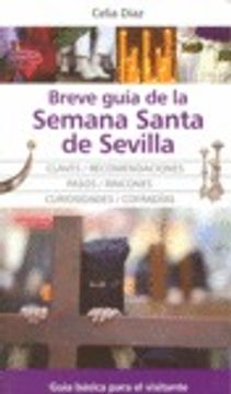portada Breve guía de la Semana Santa de Sevilla: Guía básica para el visitante (Andalucía)