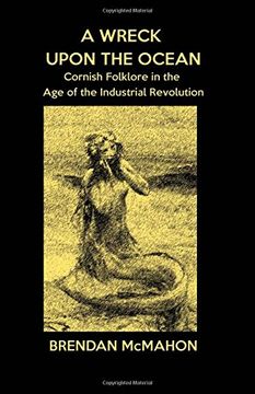 portada A Wreck upon the Ocean: Cornish Folklore in the Age of the Industrial Revolution