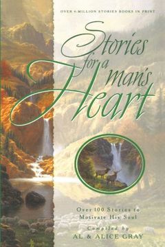 portada Stories for a Man's Heart: Over one Hundred Treasures to Touch Your Soul (Stories for the Heart) 