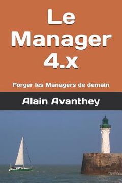 portada Le Manager 4.x: Forger les Managers de demain (en Francés)