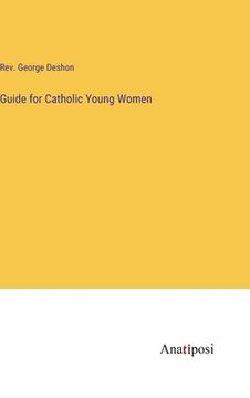 portada Guide for Catholic Young Women (en Inglés)
