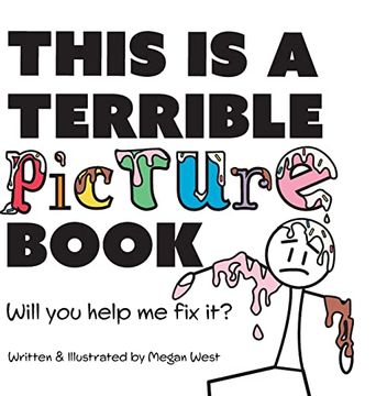 portada This is a Terrible Picture Book - Will you Help me fix It? Will you Help me fix it? (Terribly Great Books) (in English)