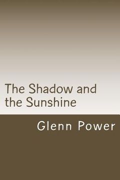 portada The Shadow and the Sunshine: finding God on my journey with chronic illness (en Inglés)