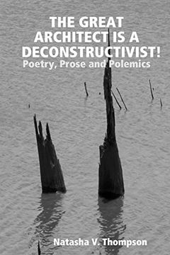 portada The Great Architect is a Deconstructivist! Poetry, Prose and Polemics (en Inglés)