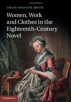 portada Women, Work, and Clothes in the Eighteenth-Century Novel Hardback (en Inglés)