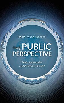portada The Public Perspective: Public Justification and the Ethics of Belief (en Inglés)
