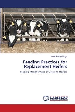 portada Feeding Practices for Replacement Heifers (en Inglés)