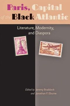 portada paris, capital of the black atlantic: literature, modernity, and diaspora (en Inglés)