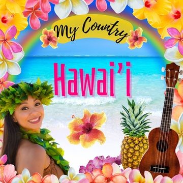 portada Hawai'i: My Country: My Country: Hawaii
