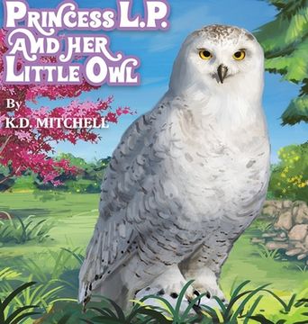 portada Princess L.P. and Her Little Owl (in English)