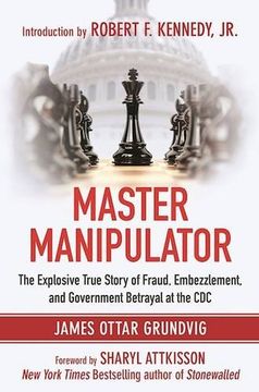 portada Master Manipulator: The Explosive True Story of Fraud, Embezzlement, and Government Betrayal at the CDC (en Inglés)